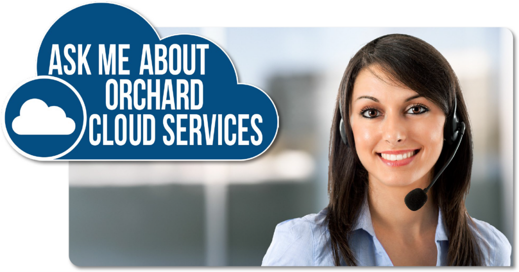 Photo of a female wearing a headset with a graphic that says "Ask me about Orchard Cloud Services"