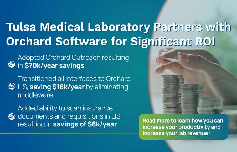 Tulsa Medical Laboratory Achieves Significant ROI with Orchard® Enterprise Pathology™ Implementation